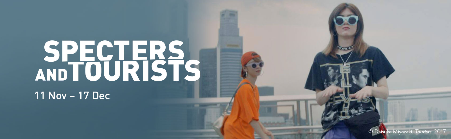《Specters and Tourists》